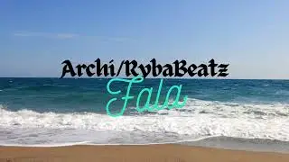 Archi / RYBA BEATZ - FALA