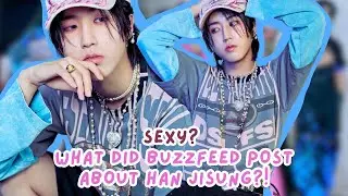 SEXY? What did Buzzfeed post about HAN?!
