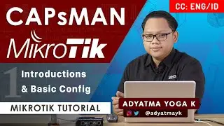 Introduction & Basic Config - CAPsMAN Mikrotik #1 [ENG SUB]