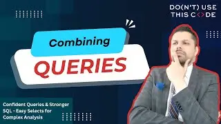 How do I combine multiple queries? | Easy SQL Selects Part 6