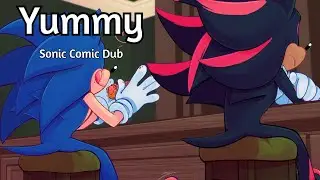 Yummy (Sonic Comic Dub)