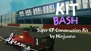 Kit Bash: Super GP | Dreams PS4 PS5