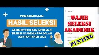 RESMI, Pengumuman Penting Hasil Seleksi Administrasi PPG 2023
