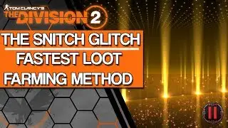 The Division 2 | The Snitch Glitch - Unlimited Bounties, Fastest Loot and Intel