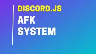 DISCORD.JS AFK SYSTEM | TUTORIAL