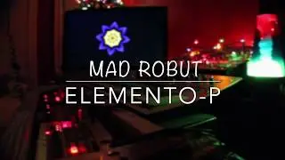 Elemento-P - Mad Robut (Official Video)