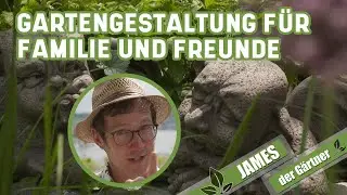 Terrasse, Küche, Naschgarten – der Garten als Lebensraum I James der Gärtner