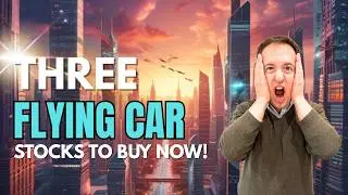 🚁 Flying Car Stocks Are About to Take Off -  Don’t Miss the Next Tesla!
