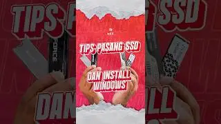 TIPS PASANG DAN PILIH SSD Dapet bonus Tutorial Install Windows!