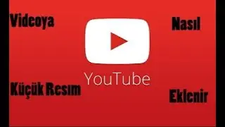 Youtube a küçük resim nasıl koyulur