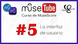 MuseScore user interface 🔵 MuseTube #5 (MuseScore Course)