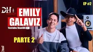 (PARTE 2) Emily Galaviz | La vida de un artista llanero podcast #ep2