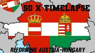 Reforming Austria-Hungary in Hoi4. 50x Timelapse. (failed run)