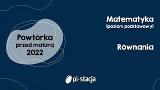 #2 Przygotowanie do matury 2022 z matematyki (poziom podstawowy)