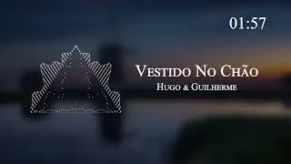 Hugo & Guilherme - Vestido No Chão