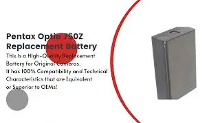 Replacement Battery for Pentax Optio 750Z
