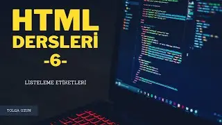 Listeleme Etiketleri - HTML Dersleri #6