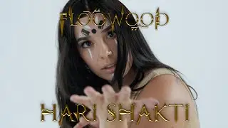Floowood - Hari Shakti (Official Music Video)