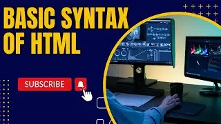 Basic Syntax Of HTML