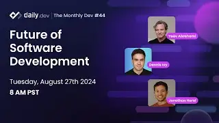 Future of Software Development - The Monthly Dev #44