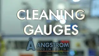 Angstrom How-To | Cleaning Gauges [Updated]