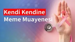 Kendi Kendine Meme Muayenesi | Medical Park