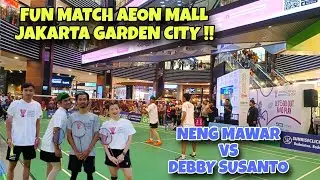 FUN MATCH NENG MAWAR MELAWAN DEBBY SUSANTO DI EVENT AEON MALL INDONESIA BADMINTON CUP 2024‼️