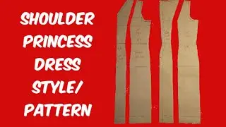 HOW TO DRAFT A SHOULDER PRINCESS DRESS STYLE || BEGINNER FRIENDLY.
