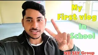 My First vlog On school | Last day All of student || NB SLY Group || #vlogs #viralvideo #schoollife