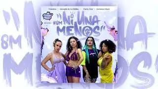 "NI UNA MENOS" - MAIALEM, ALMEYDA DE LA RIDDIM, MARÍA ZION, KIRMOTTA BLACK