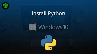 How to Download and Install Python 3.7 on Windows 10