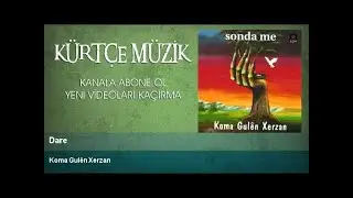 Koma Gulên Xerzan - Dare