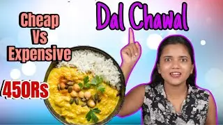 250Rs Dal Chawal vs 150Rs vs 79Rs | Akanksha and Bhushan | Dal chawal | Cheap vs Expensive