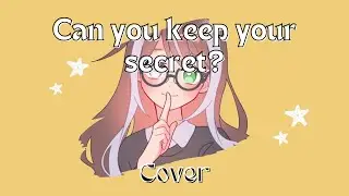 [COVER] Can you keep your secret? - DulceNiaLyss