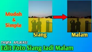 Edit Foto Siang Berubah Jadi Malam