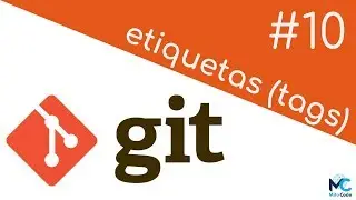 Curso de Git y Github - 10 Etiquetas (tags)