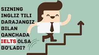 Ingliz tili darajangiz qaysi va qanday ko'tariladi?