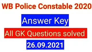Answer Key WB Police Constable 2020 | Exam held on 26.09.2021 | All GK Questions solved