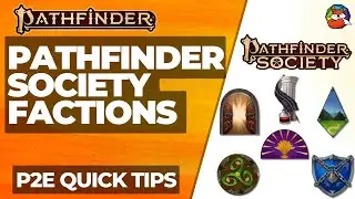 Pathfinder Society Factions: Quick Tip #35 for Pathfinder 2e!