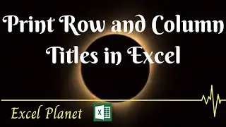 How to Print Row and Column Titles in Excel | Repeat Row Column headings | Tips and Tricks | Print