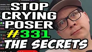 Ep. #331 Stop Crying Poser (KNOWING THE SECRETS)