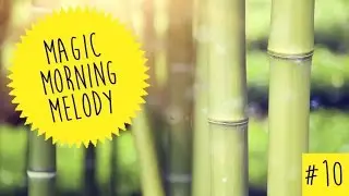 Melanie Minuit - Magic Morning Melody #10