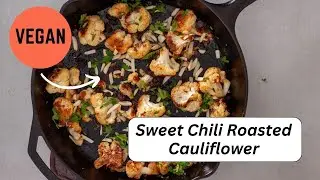 DELICIOUS Vegan Side | Sweet Chili Roasted Cauliflower with Almonds