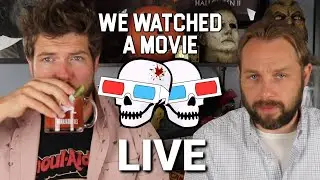 We Watched A Movie LIVE! 5/20