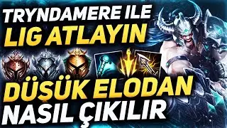 TRYNDAMERE İLE DÜŞÜK ELODAN NASIL ÇIKILIR ? | TRYNDAMERE ÖĞRETİCİ OYNANIŞ | Emre Bey
