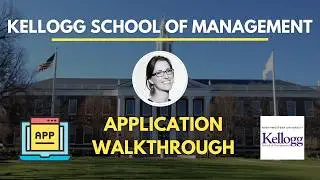 Kellogg MBA Application in 2024: Step-by-Step Guide, Best Practices, Common Mistakes