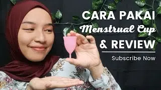 Cara Pakai Menstrual Cup dan Review Menstrual Cup