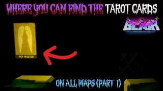 ROBLOX Blair - Where You Can Find the TAROT CARDS on ALL Maps (PART 1)