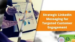 LinkedIn Message Marketing for Targeted Customer Outreach