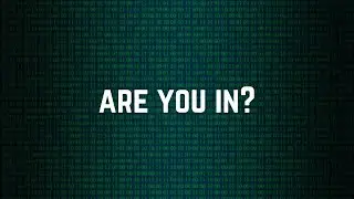 Are you in?